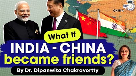are china and india friends now